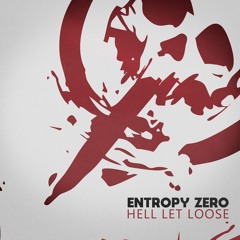 Entropy Zero - Hell Let Loose