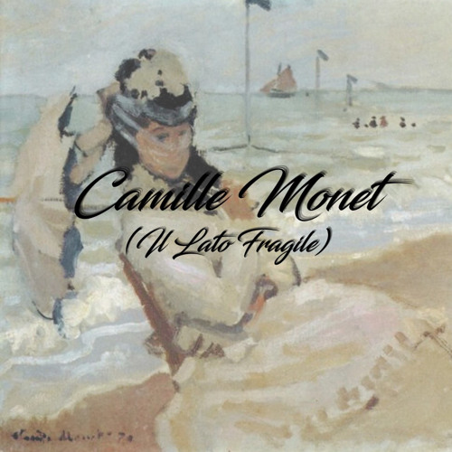 3. Camille Monet (Il Lato Fragile)