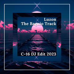 Luzon - The Baguio Track (C-16 DJ Edit 2023)