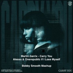 Carry You If I Lose Myself (Bobby Smooth Mashup) FREE DOWNLOAD