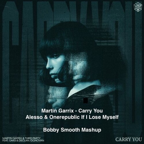 Carry You If I Lose Myself (Bobby Smooth Mashup) FREE DOWNLOAD