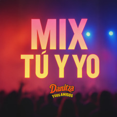 Mix Tú Y Yo (Doce Rosas / Alma Herida / Te He Prometido / Que Dios Te Aleje de Mí / Como Te Extraño Mi Amor) (En Vivo)