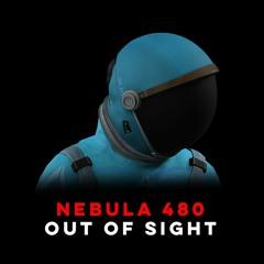 Out of Sight - Nebula 480