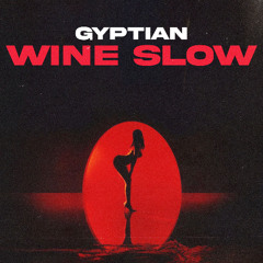 Gyptian - Wine Slow (BOMBASTIC, JAHMO & FD REMIX)