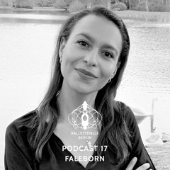 Balletthalle Berlin Podcast 17 - Faleborn