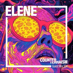 Counterterraism Guest Mix 334: ELENE