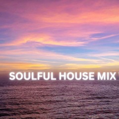 SOULFUL HOUSE MIX VOL 70