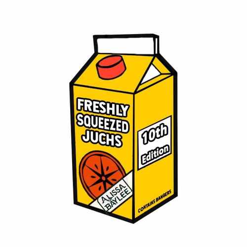 Freshly Squeezed Juchs! #10 Ft Alissa Baylee