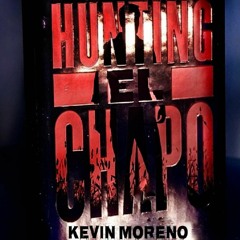 Hunting El Chapo Mixed By Kevin Moreno