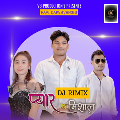 Pyar Ki Mishal (Dj Rimix) [feat. Amit Bainsla & Vijay Gola & Andy Gulawadiya]