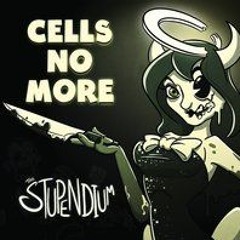 Cells No More(Stupendium)