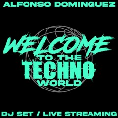 Welcome To The Techno World - Alfonso Dominguez Home DJ Set Live Streaming [2023-12-01]