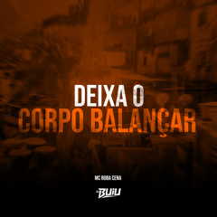 Deixa o Corpo Balançar
