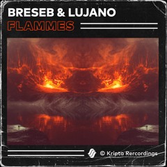 Breseb & LUJANO - Flammes