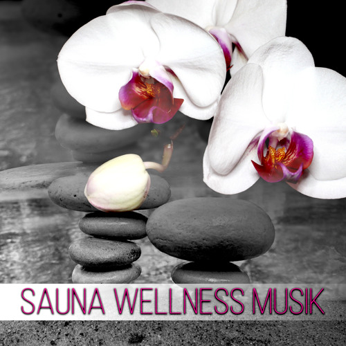 Stream Sauna Wellness Musik by Sauna & Massage Academy | Listen online