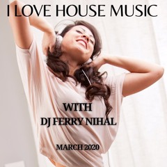 I LOVE HOUSE MUSIC WITH DJ ERRRY NIHAL