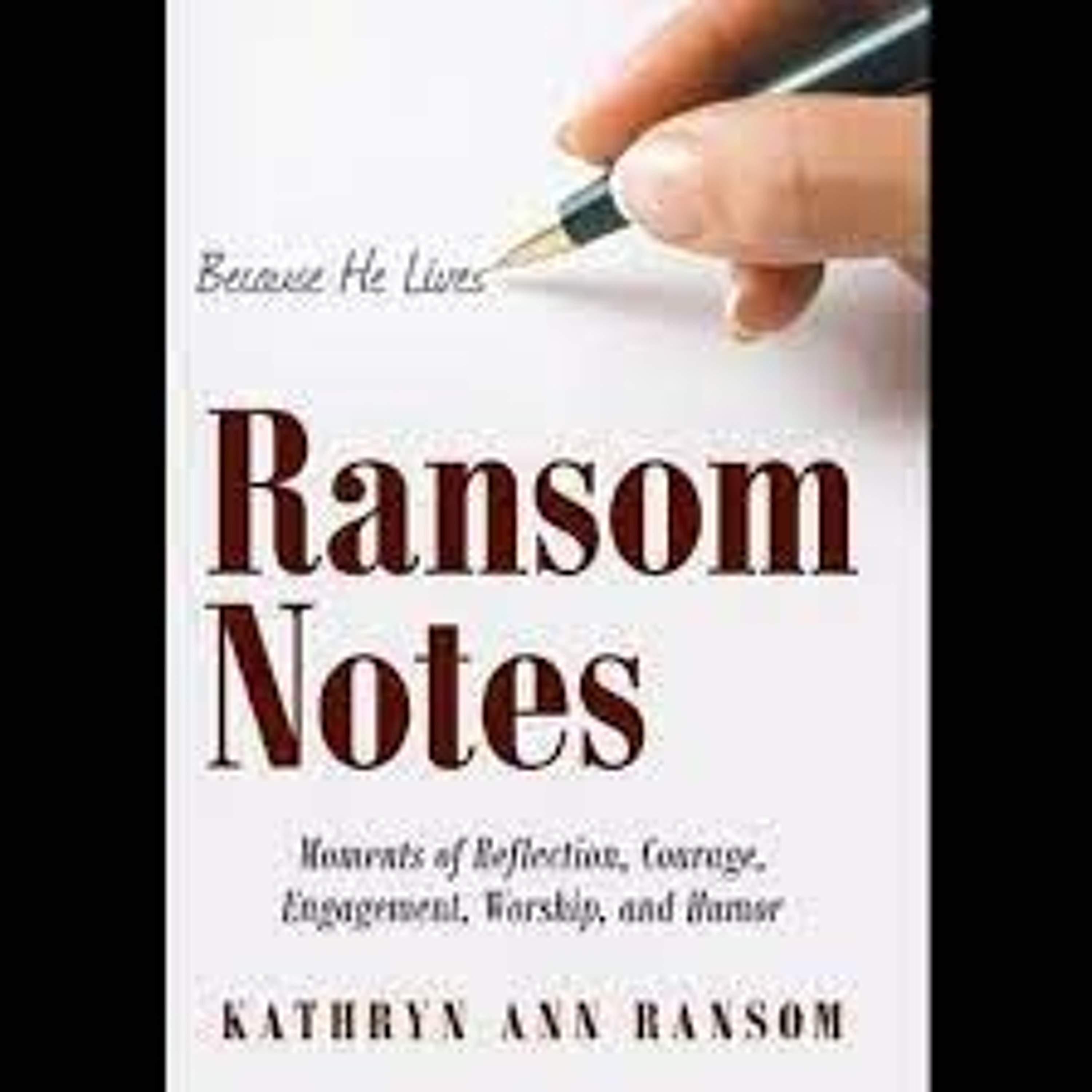 Ransom Notes - Blueberries, Civil War & Compassion