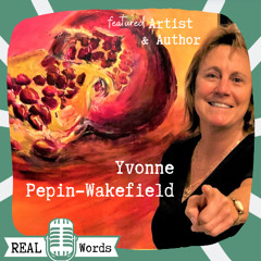 S1 E30 Guest: Yvonne Pepin-Wakefield, Author & Artist