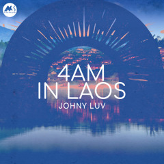 Johny Luv - 4Am in Laos [M-Sol Records]