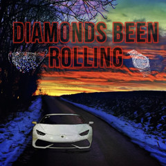 diamonds been Rolling