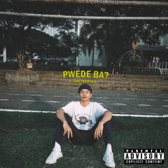 PWEDE BA? - zacharias (prod. by J Grooves)