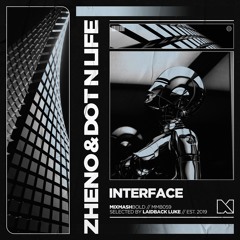 Zheno & Dot N Life - Interface