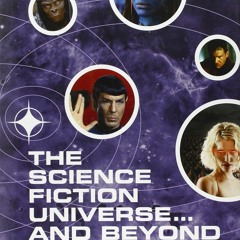 [PDF]✔Online❤ The Science Fiction Universe and Beyond: Syfy Channel Book of Sci-Fi