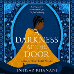 A Darkness at the Door (Dauntless Path #3) by Intisar Kanani - Audiobook sample