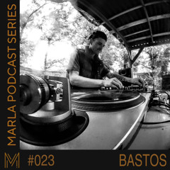 MARLA’CAST#023 - Bastos