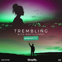 Misael Gauna, DrewOne, Noctilucent - Trembling (Second Road Remix)