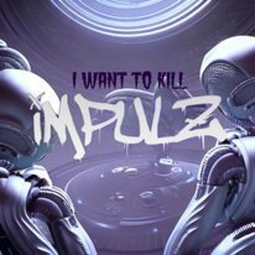 IMPULZ - I WANT TO KILL (clip)