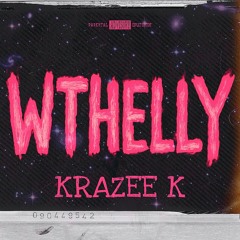 WTHelly Remix - Krazee K
