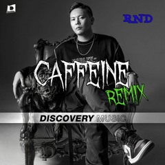 RND - Caffein Remix (Prod. Ron) [Discovery Music]
