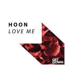 HOON - Love Me [OUT NOW]