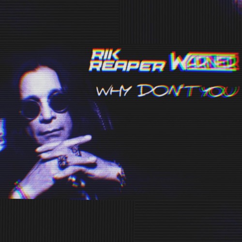 Rik Reaper & Warner - Why Don't You