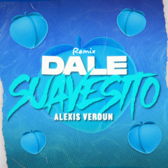 Dale Suavesito (Remix)