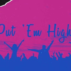 Put Em High Remix - Rhys F