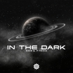 Nikin & P-Trixxx - In the Dark