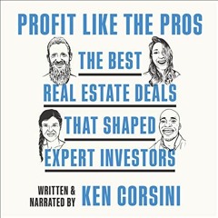 [GET] PDF EBOOK EPUB KINDLE Profit Like the Pros: The Best Real Estate Deals That Sha