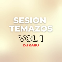 Sesion Temazos Vol. 1 (DJ Karu)