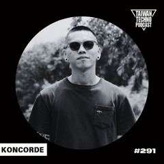 TTP291 - Taiwan Techno Podcast - Koncorde live mix from OTO Basho
