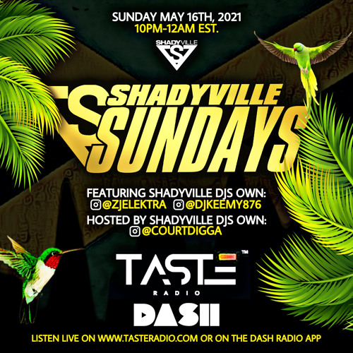 Shadyville Sundays 5.16.21 • Episode 3 • @djkeemy876 @zjelektra @courtdigga @shadyvilledjs