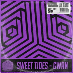 Sweet Tides - Gwan (Original Mix) [FREE DOWNLOAD]