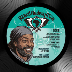 Milton Henry x King Stanley - Lake Of Fire + Babylon On Fire Dub (preview)