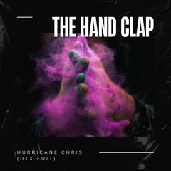 Hurricane Chris - The Hand Clap  (David DTX Edit) Free Download
