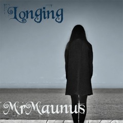 MrMaunus - Longing