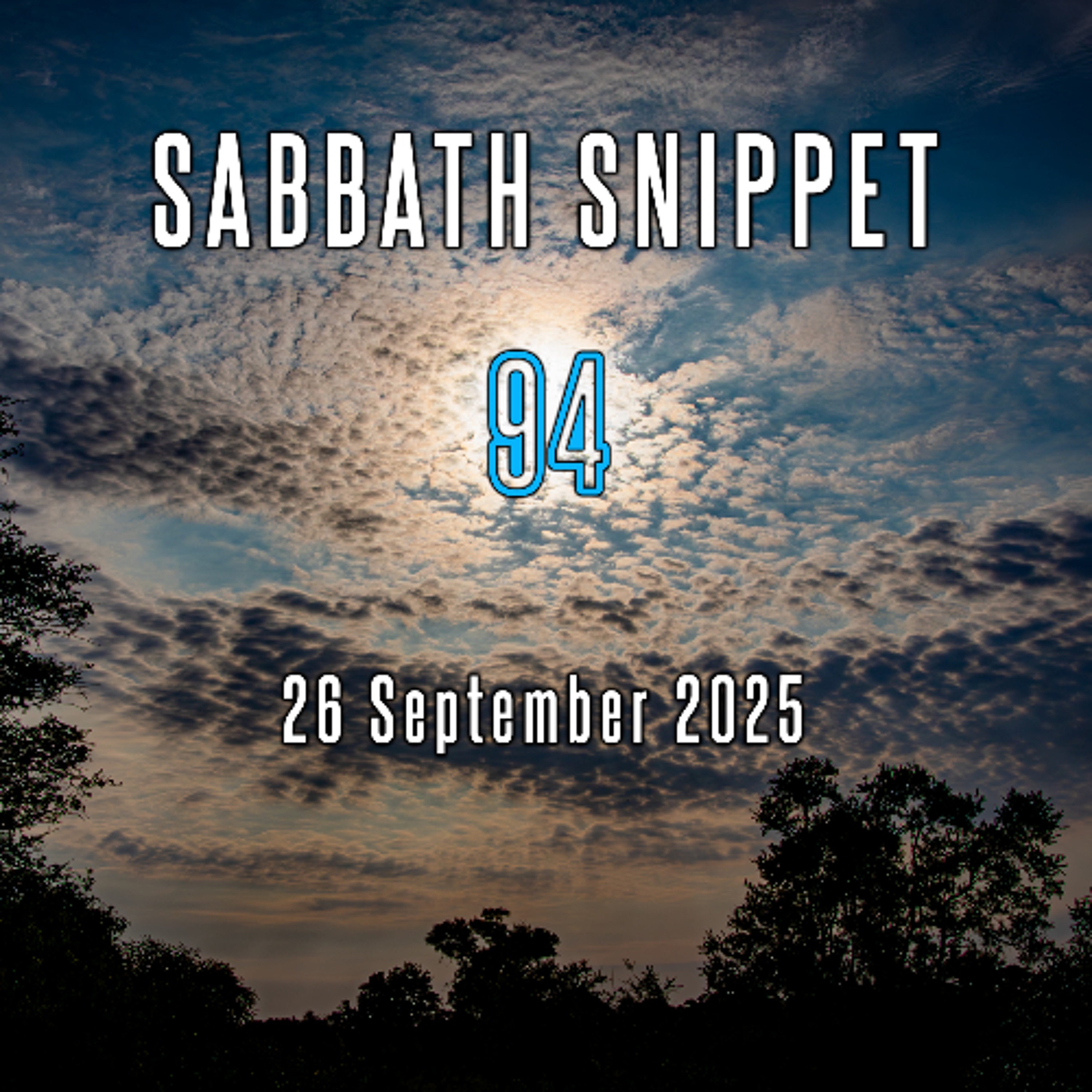 Sabbath Snippet [94] 26 September 2025