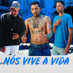 NÓS VIVE A VIDA (feat. mc luke7l & omagnata)