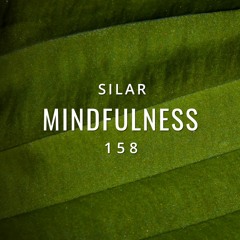 Mindfulness Episode 158