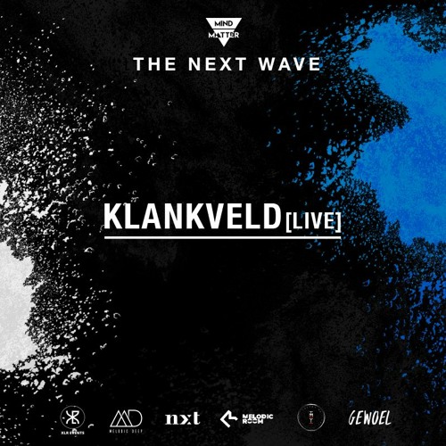 The Next Wave 47 - Klankveld (Live) [Live from Berlin, Germany]